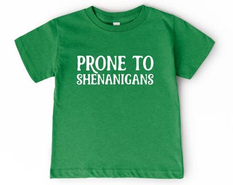 Prone to Shenanigans Kids St Patrick's Day Shirt - St Patrick Toddler Tee - Funny St Patricks Gift