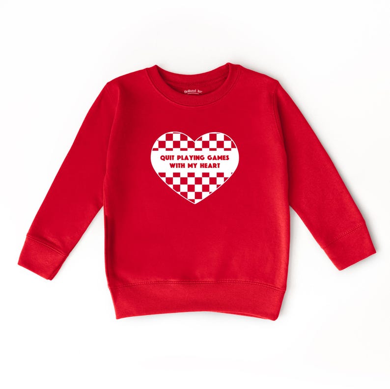 Toddler Valentines Day Sweater | Valentine Sweatshirt for Kids | Boys Valentine Day Shirt | Quit Playing Games with My Heart Red Sweatshirt