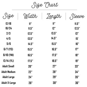 May include: A size chart with measurements for clothing, including width, length, and sleeve dimensions in inches. Sizes range from 12/18 months to adult X-Large. The chart is displayed in a clear, easy-to-read format with black text on a white background.