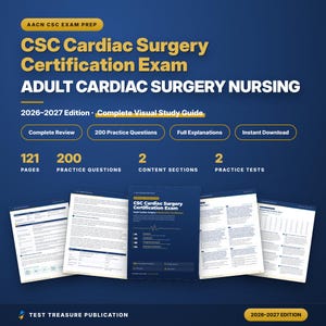 May include: A digital study guide for the AACN CSC Cardiac Surgery Certification Exam, 2026-2027 edition. The blue and gold graphic displays 121 pages, 200 practice questions, 2 content sections, and 2 practice tests with full explanations.