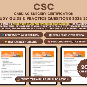 May include: A study guide titled CSC Cardiac Surgery Certification Study Guide & Practice Questions 2026-2027 by Test Treasure Publication. It features sections on exam overviews, content reviews, strategies, and practice tests with 200 questions.