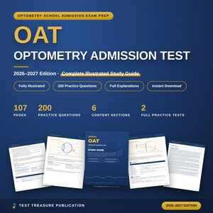 May include: A 2026-2027 edition OAT Optometry Admission Test study guide featuring 107 pages, 200 practice questions, 6 content sections, and 2 full practice tests. The cover is dark blue with yellow text and includes sample pages with diagrams.