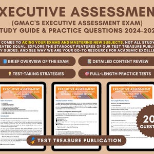 Executive Assessment Exam Study Guide 2024-2025: Gmac EA Exam Prep with Detailed Content Review and Practice Tests for EMBA & MBA Admission