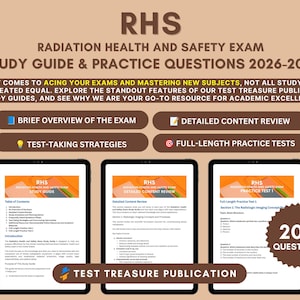 May include: RHS Radiation Health and Safety Exam Study Guide and Practice Questions 2026-2027 by Test Treasure Publication. Three digital tablets display study guide pages, detailed content review, and practice tests with 200 questions total.