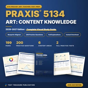 May include: A digital study guide for the Praxis 5134 Art: Content Knowledge 2026-2027 edition. The cover features yellow and white text on a dark blue background, displaying 199 pages, 200 practice questions, 6 content areas, and 2 full practice tests.