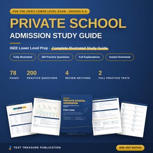 May include: A Private School Admission Study Guide for the ISEE Lower Level Exam, grades 5-6. The blue cover features yellow text, 78 pages, 200 practice questions, 4 review sections, and 2 full practice tests. Includes sample pages with diagrams.