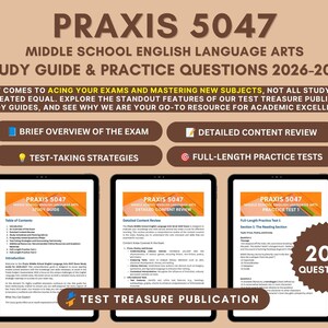 May include: A Praxis 5047 Middle School English Language Arts study guide and practice questions book for 2026-2027. The cover features brown text on a tan background, listing features like exam overviews, content reviews, and 200 practice questions.