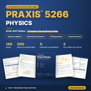 May include: A digital study guide for the ETS Praxis 5266 Physics test, 2026-2027 edition. The cover features bold yellow and white text on a dark blue background, highlighting 140 pages, 200 practice questions, 5 content categories, and 2 full practice tests.