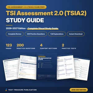 May include: A TSI Assessment 2.0 (TSIA2) study guide for 2026-2027 with 123 pages, 200 practice questions, 4 content sections, and 2 practice tests. The blue and gold cover features the title and key exam preparation details.