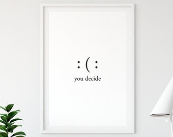 You Decide Smile Sign, Happiness Print, Motivational Quote Positive Message Printable Wall Art