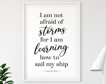 Little Women Book Quote, I Am Not Afraid Of Storms, Louisa May Alcott Quote, Literary Gift, Inspirational Printable Decor, Instant Download