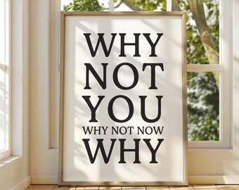 Why Not You Print: Inspirational Office Decor (Digital Download)