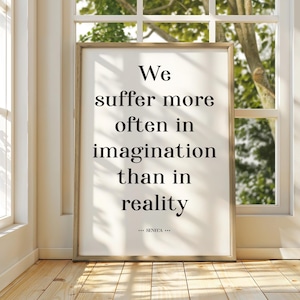 Stoische Seneca Zitat Wandkunst, We Suffer More Oft Philosopher Printable, Stoizismus Tugenden Inspiration Poster, Geschenk für Stoiker, Philosophie