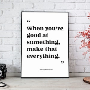Roger Federer Quote, Tennis Gift, Athlete Gifts, Roger Federer Poster, *INSTANT DOWNLOAD*