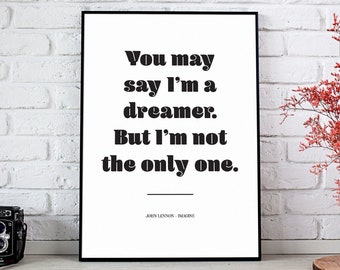 John Lennon Quote, John Lennon Art, Song Lyrics Wall Art, Song Lyrics, Song Lyric Art, Song Poster, Inspirational Quote *INSTANT DOWNLOAD*