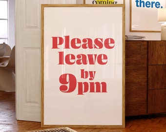 Please Leave By 9pm Print: Funny Red Quote Art (Digital Download)