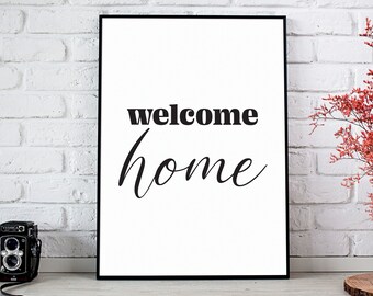 Welcome Home Print, Entryway Sign, Home Decor Poster, Welcome Printable, Family Wall Art, Housewarming Gift