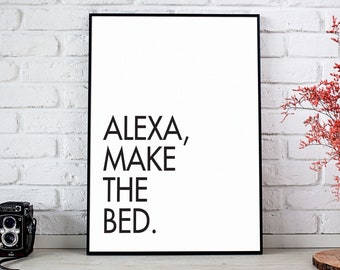 Bedroom Decor, Bedroom Prints, Alexa Make The Bed, Bedroom Sign, Bedroom Print, Funny Bedroom Sign Decor, Digital Download