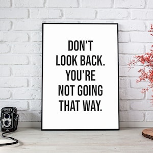 Inspirational Quote Printable, Don&#39;t Look Back You&#39;re Not Going That Way, Motivational Wall Decor, Office Teamwork Inspirational Wall Art