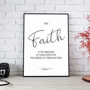 Bible Verse Print, Scripture Wall Art, Faith is the substance, Hebrews 11:1, Christian Wall Art, Scripture Prints, Christian Printable Art