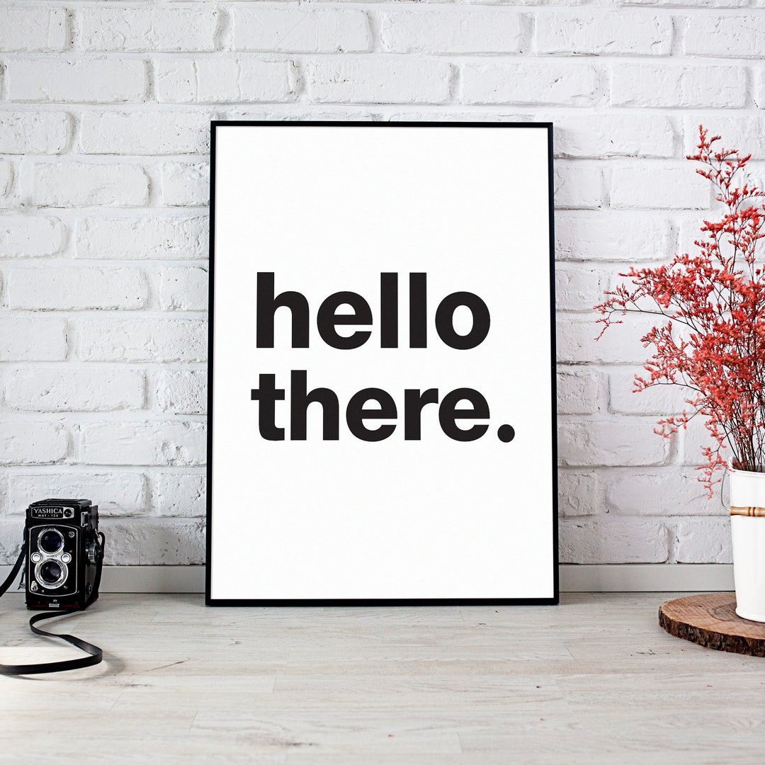 Hello Print Hello Sign Hello There Print Hello There Sign - Etsy