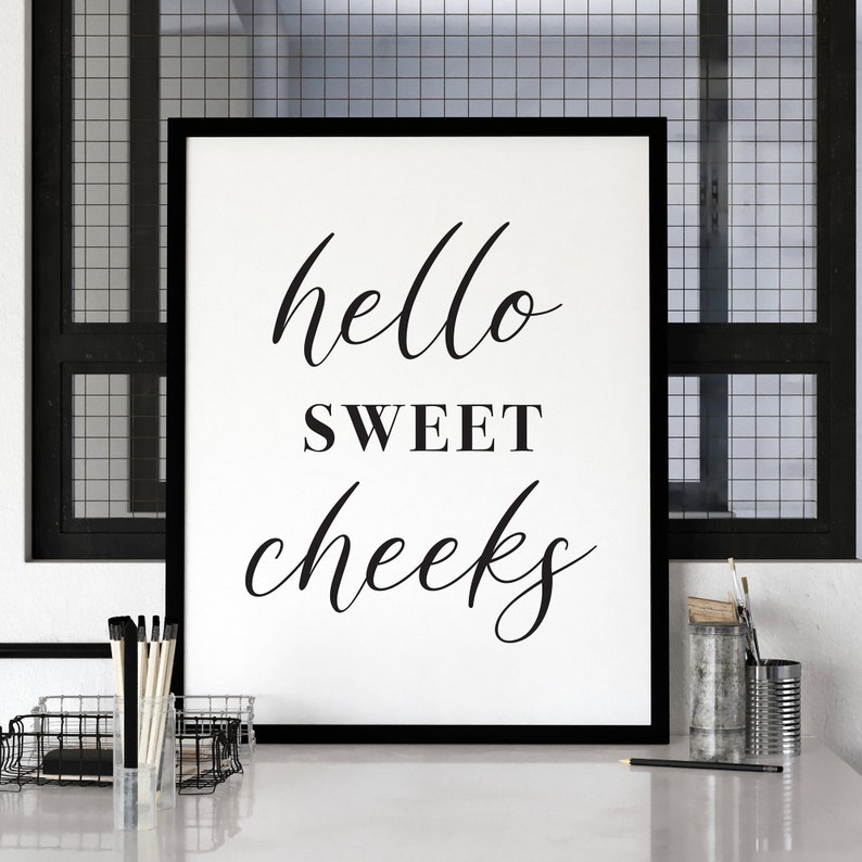 Hello Sweet Cheeks Printable Wall Art Sign Poster Etsy