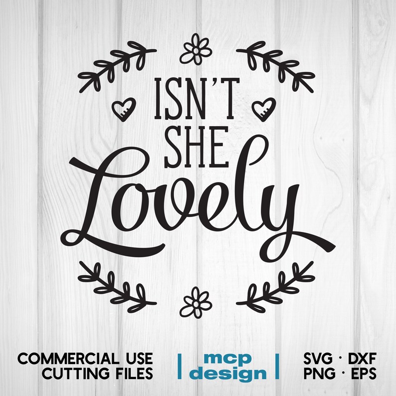 Download Clip Art Svg Files For Circuit Nursery Decor Isn T She Lovely Print Svg Girl Nursery Svg Family Svg Baby Girl Svg Art Collectibles