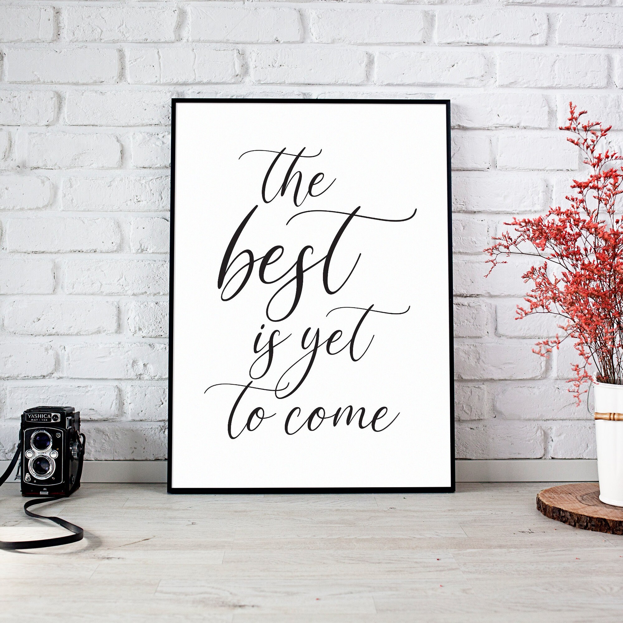 The Best Is Yet To Come Print Motivational Quote Printable Etsy