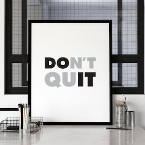 Don&#39;t Quit Print, Don&#39;t Quit Poster, Don&#39;t Quit (Do It) Printable Art, Motivational Print, Typography Print, Minimilist Wall Decor