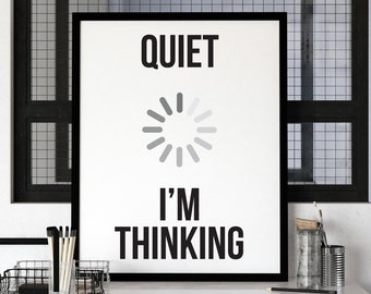 Funny Programmer Gift, Quiet I'm Thinking, Computer Programmer Art, Coder Gift, Programming Poster, Digital Download