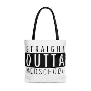 Straight Outta Med School Tote Bag, Medical Student tshirt, Medical School Graduation Gift, Doctor shirt, physician gift, Medicine, Surgery