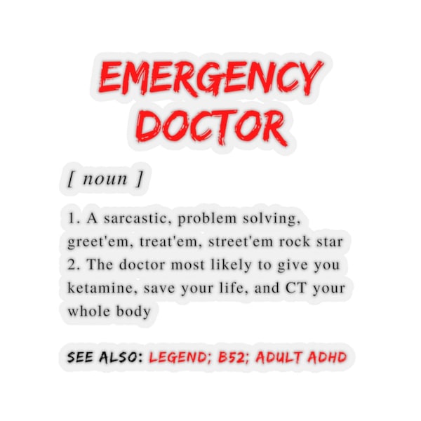 Emergency Medicine Doctor Definition Sticker, ER Sticker, Gifts for Doctors, Medical Student, Physician gift, EM Doc