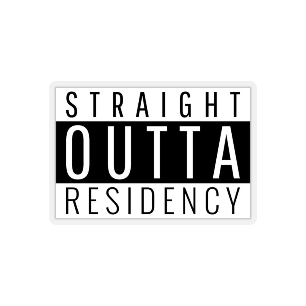 Straight Outta Resident Sticker, Resident, Residency, Physician Gift ...