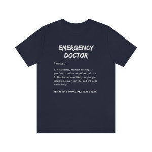 Emergency Medicine Doctor Definition Unisex T-Shirt, ER T shirt, Gifts for Doctors, MD Tshirt, Physician gift, EM Doc