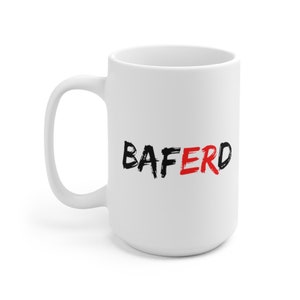 BAFERD Mug, ER Doctor, EM, Emergency physician, emergency room, resident, fellow, medical school, medical student