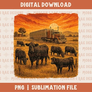 Puede incluir: Descarga digital que presenta una escena de puesta de sol con un camión que transporta ganado y varias vacas negras pastando en un campo. Incluye el texto "DIGITAL DOWNLOAD" y "PNG | SUBLIMATION FILE".