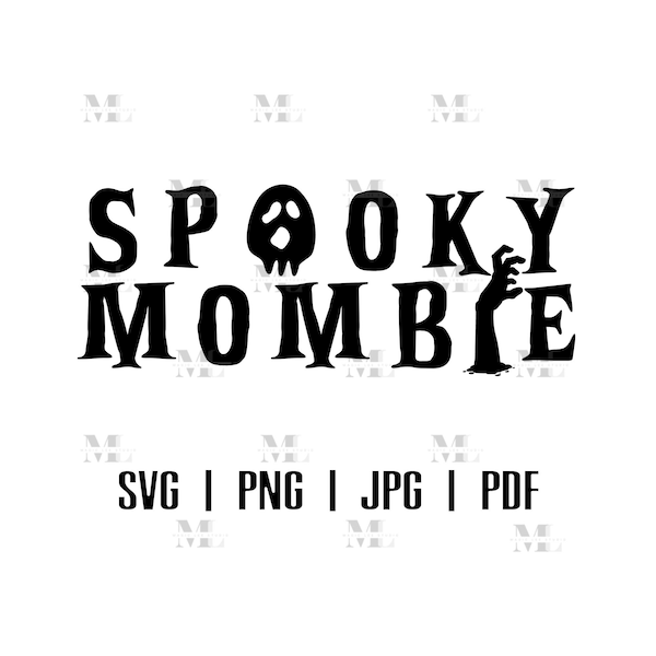 Spooky Mombie Halloween SVG, Spooky Mom Mama Halloween Shirt Sweatshirt, Funny Mom Mama SVG, Zombie Ghost Mom Mama SVG