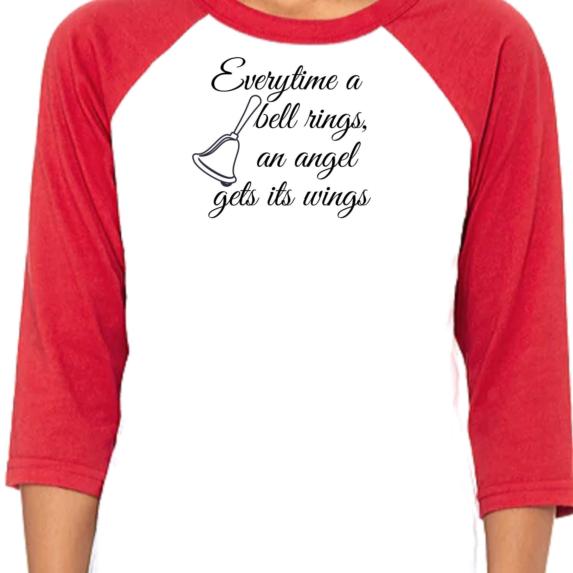 Every Time a Bell Rings an Angel Gets Its Wings Quote Shirt Etsy