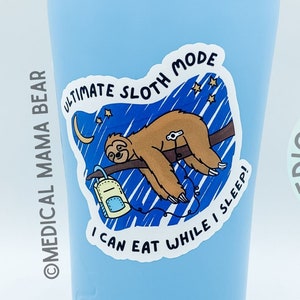 Sloth G-Tube STICKER Sloth with Feeding Tube Backpack Tubie Sticker Hand-Drawn Water Resistant ~ Stick on Cups, Phones, Laptop