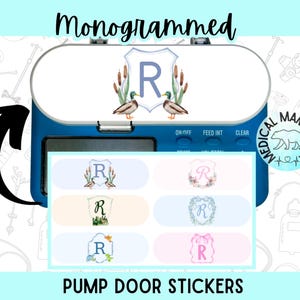 May include: A blue medical pump with a white top, featuring a monogrammed design with the letter "R" and duck illustrations. The image also displays various pump door stickers with different "R" designs. Text reads "Monogrammed" and "Pump Door Stickers".