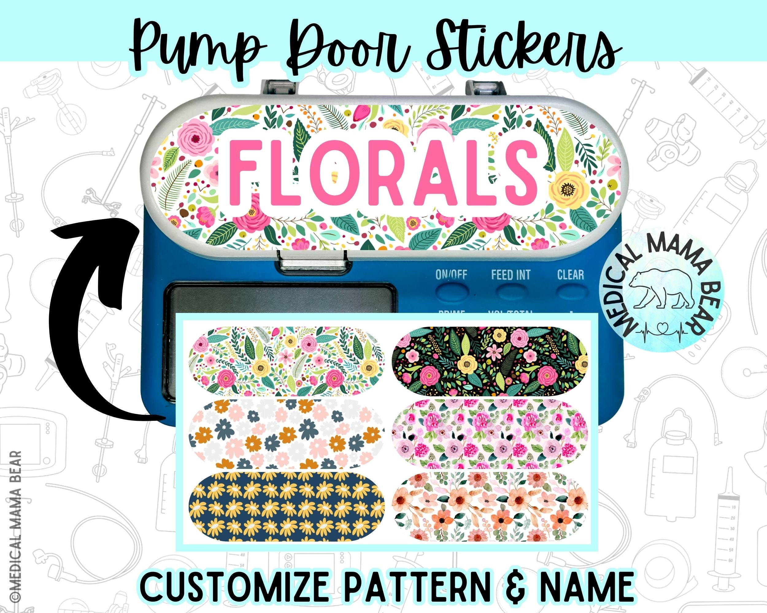 Floral Feeding Pump Door Stickers CHOOSE Pattern Add Name Feeding Tube G-Tube GJ Tube NG Tube Fit Infinity Pump  GTube Accessory Flower