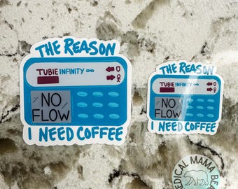 STICKER Infinity Pump &quot;The Reason I Need Coffee&quot;  Mom G-Tube Mama Gift Hand-Drawn Water Resistant ~ Stick on Cups, Phones, Laptop