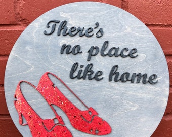 There’s No Place Like Home wood plaque - Wizard of Oz sign