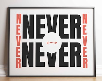Nunca darse por aquí, impresión de tipografía, impresión inspiradora, impresión motivacional, impresión digital, cartel, arte de pared, decoración del hogar, regalo, decoración del gimnasio