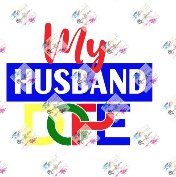 Free Free 308 My Husband Is Dope Svg SVG PNG EPS DXF File