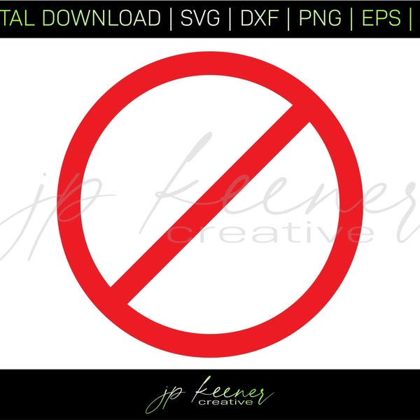 No Symbol SVG | No Symbol Cut File | No Sign SVG | No Sign Cut File | Cricut Design | Silhouette Design | Digital Download