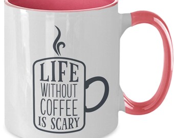 Coffee Addict Mug, Coffee Addict Cup, Coffee Drinker Mug, Caffeine Addict, Coffee Craver, Coffee Humor Mugs, Life Without Coffee is Scary