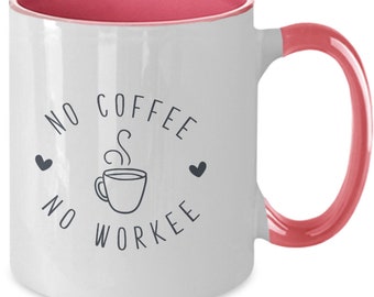 Coffee Addict Mug, Coffee Addict Cup, Coffee Drinker Mug, Caffeine Addict, Coffee Craver, Coffee Humor Mugs, No Coffee No Workee