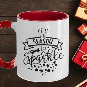Christmas Eve Coffee Mug, Holiday Coffee Mug, Santa Claus Mug, It&#39;s a Season to Sparkle, Festive Coffee Mug, Xmas Tea Cup, Winter Coffee Cup