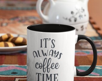 Coffee Addict Mug, Coffee Addict Cup, Coffee Drinker Mug, Caffeine Addict, Coffee Craver, Coffee Humor Mugs, It's Always Coffee Time